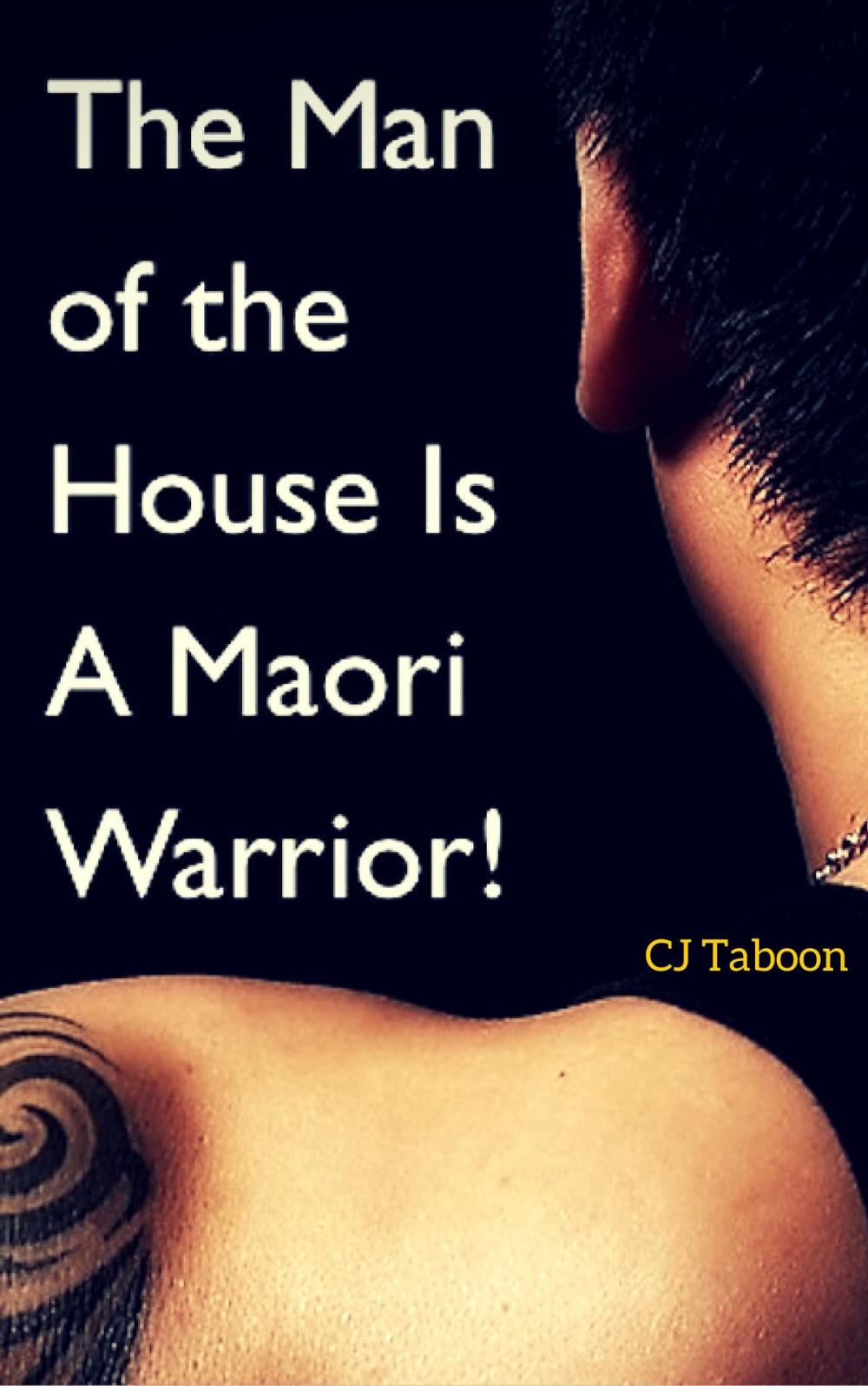 Big bigCover of The Man of the House Is a Maori Warrior!