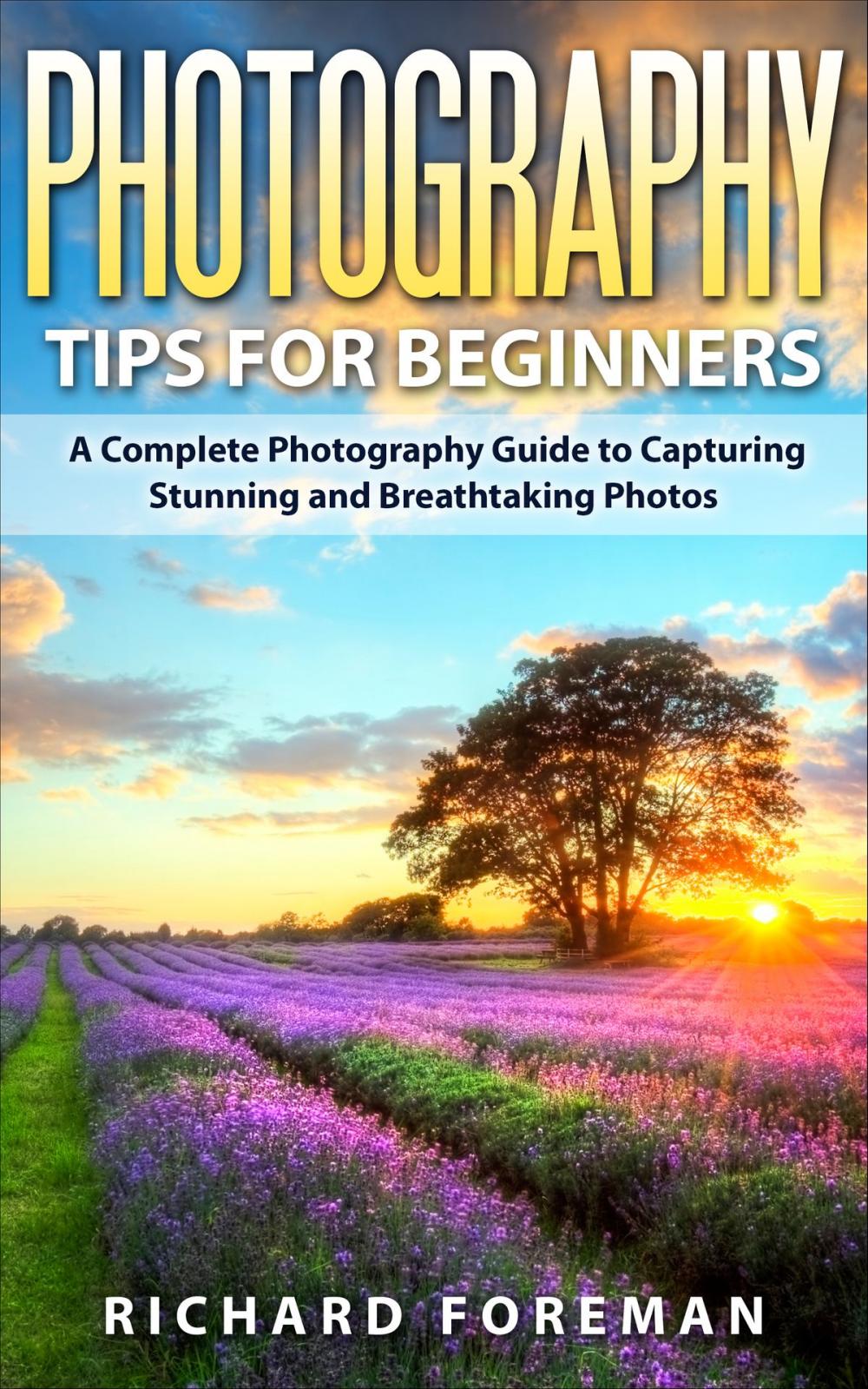 Big bigCover of Photography Tips for Beginners