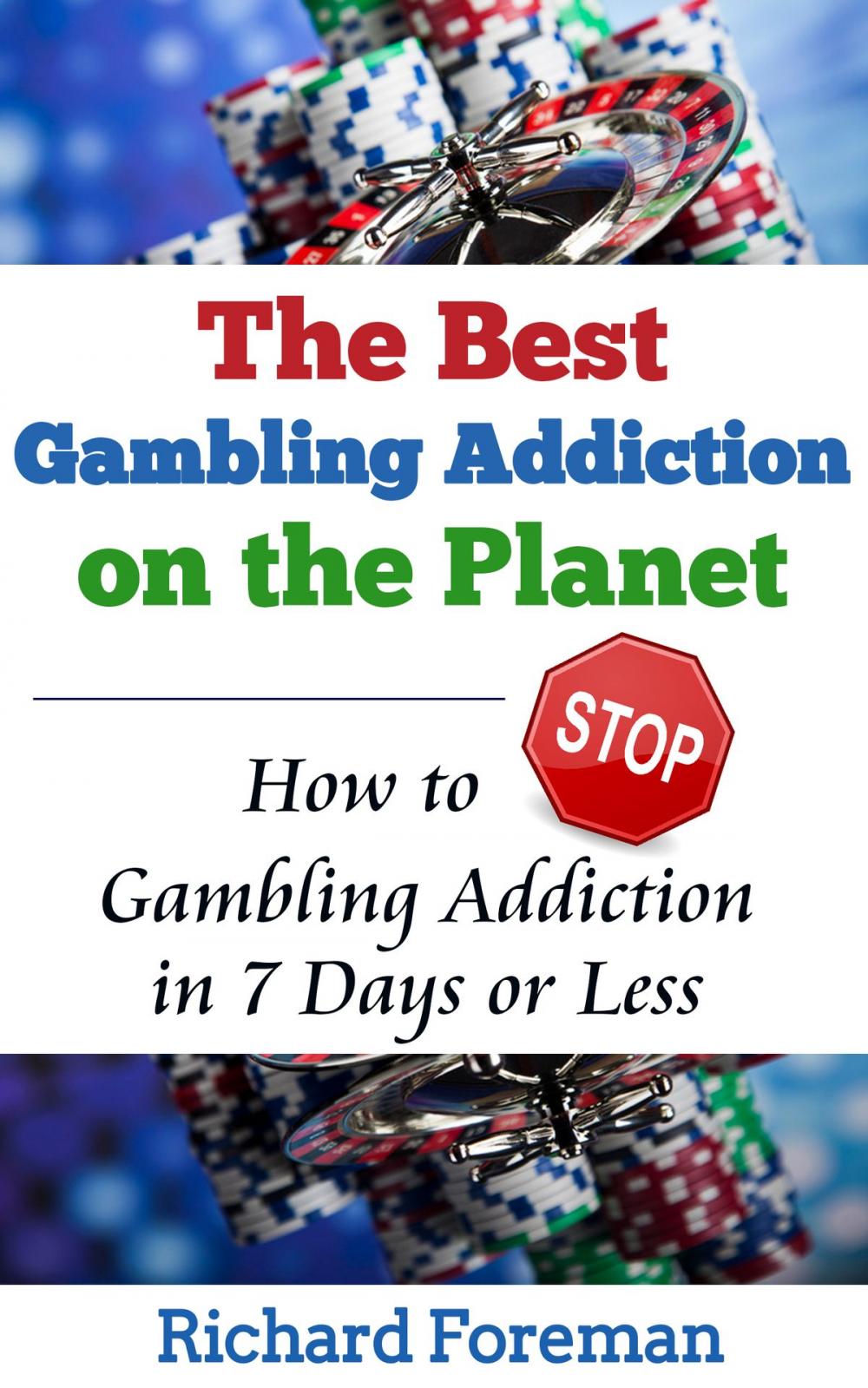Big bigCover of The Best Gambling Addiction Cure on the Planet