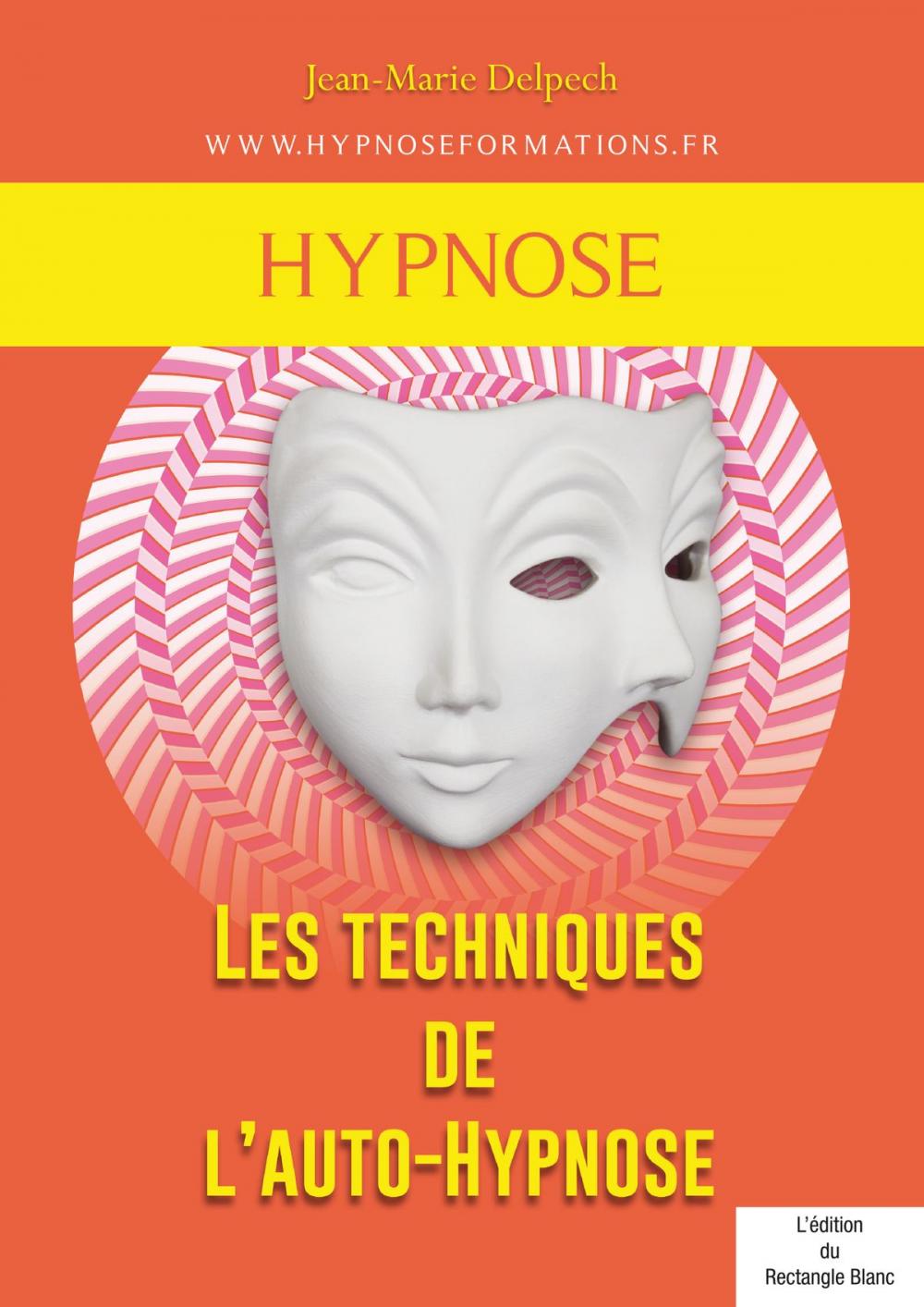 Big bigCover of Les techniques de l’auto-Hypnose