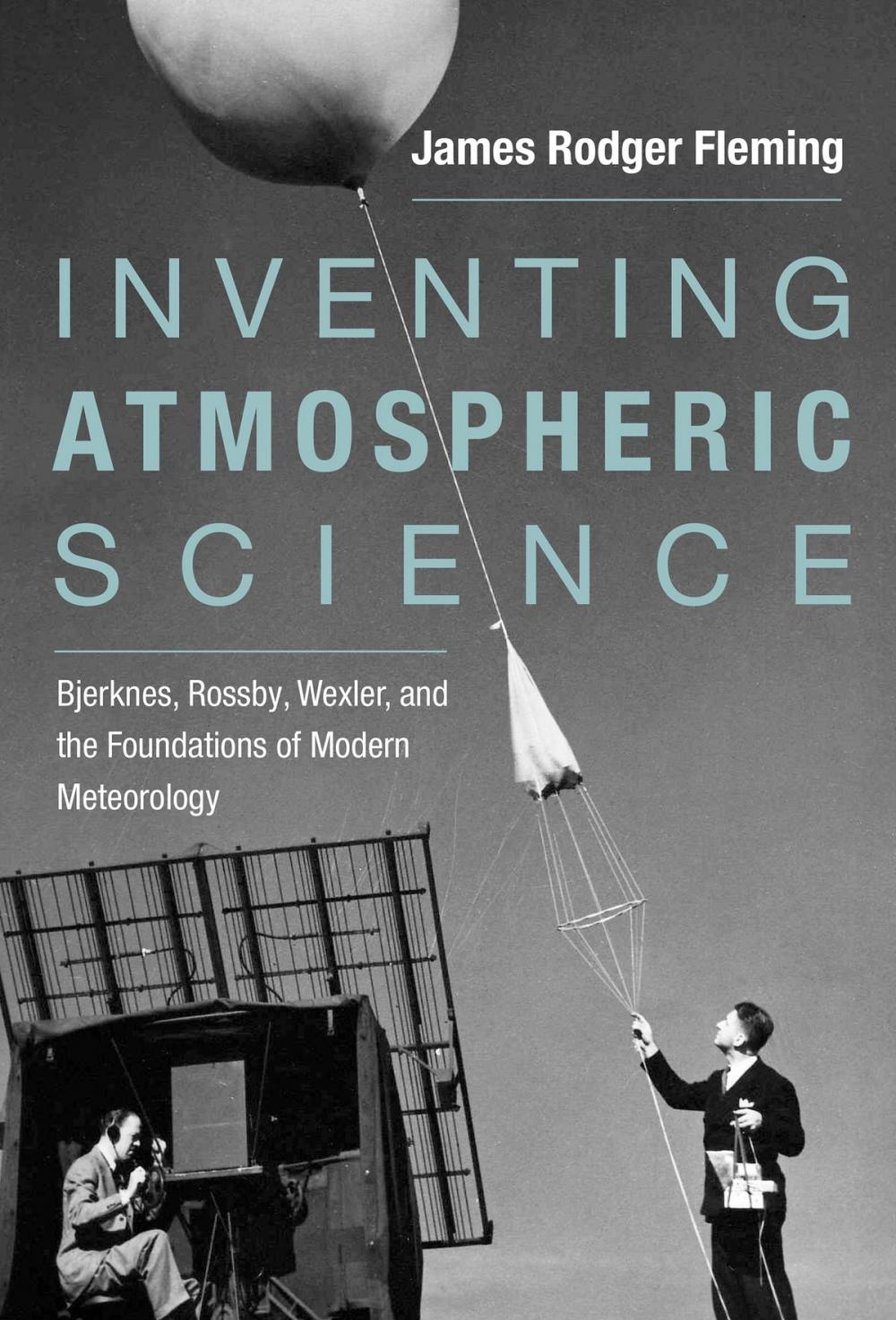 Big bigCover of Inventing Atmospheric Science