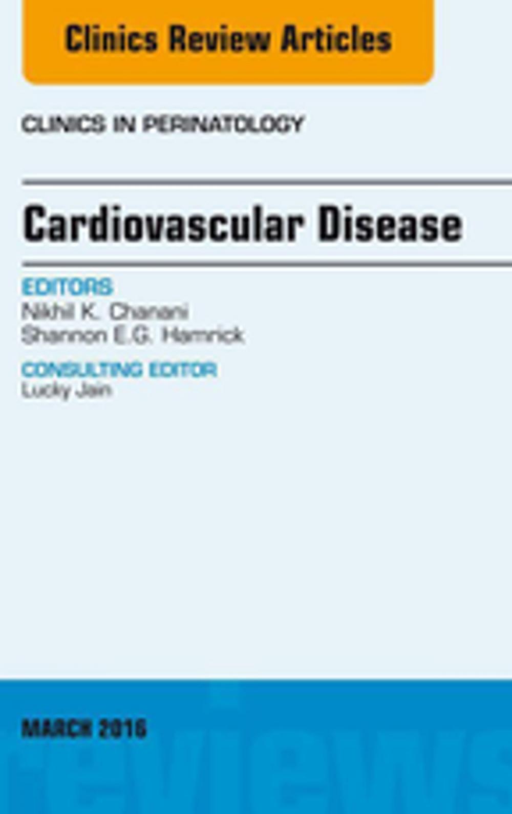 Big bigCover of Cardiovascular Disease, An Issue of Clinics in Perinatology, E-Book