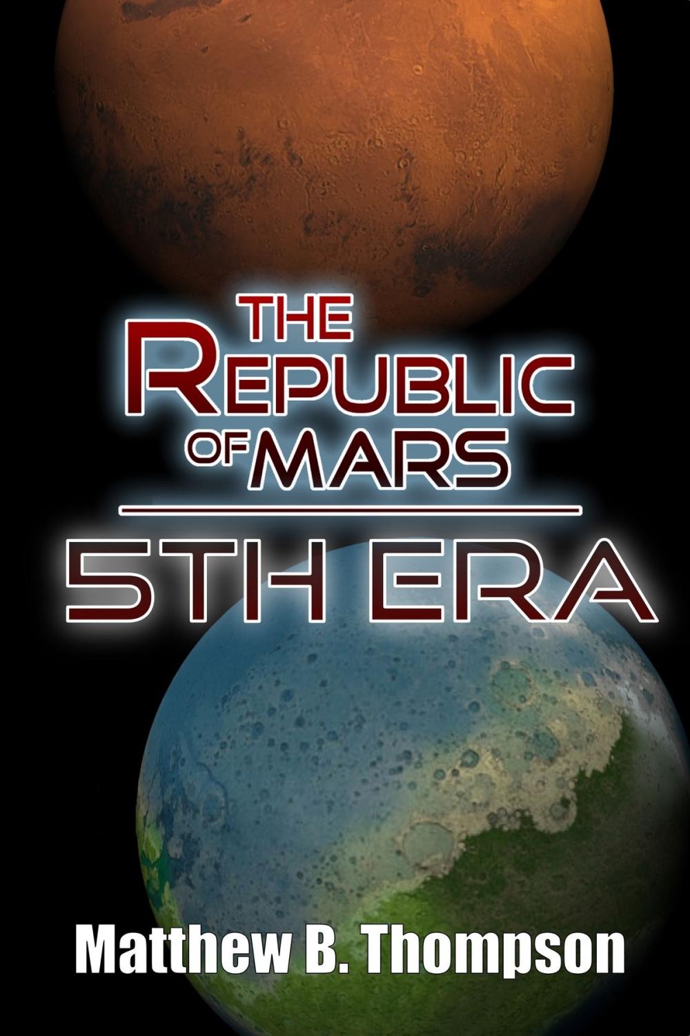 Big bigCover of The Republic of Mars: Fifth Era (Book 1)