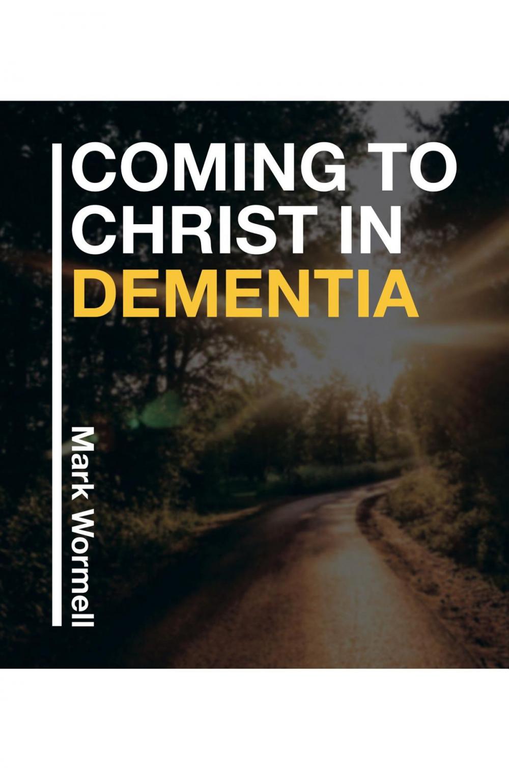 Big bigCover of Coming to Christ in Dementia