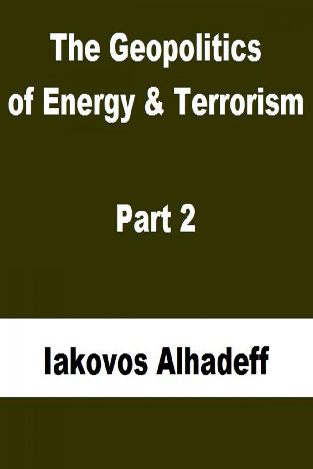 Big bigCover of The Geopolitics of Energy & Terrorism Part 2