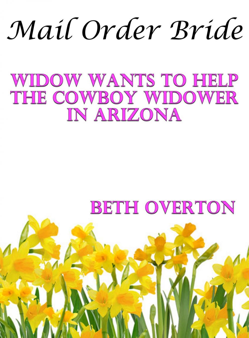 Big bigCover of Mail Order Bride: Widow Wants To Help The Cowboy Widower In Arizona