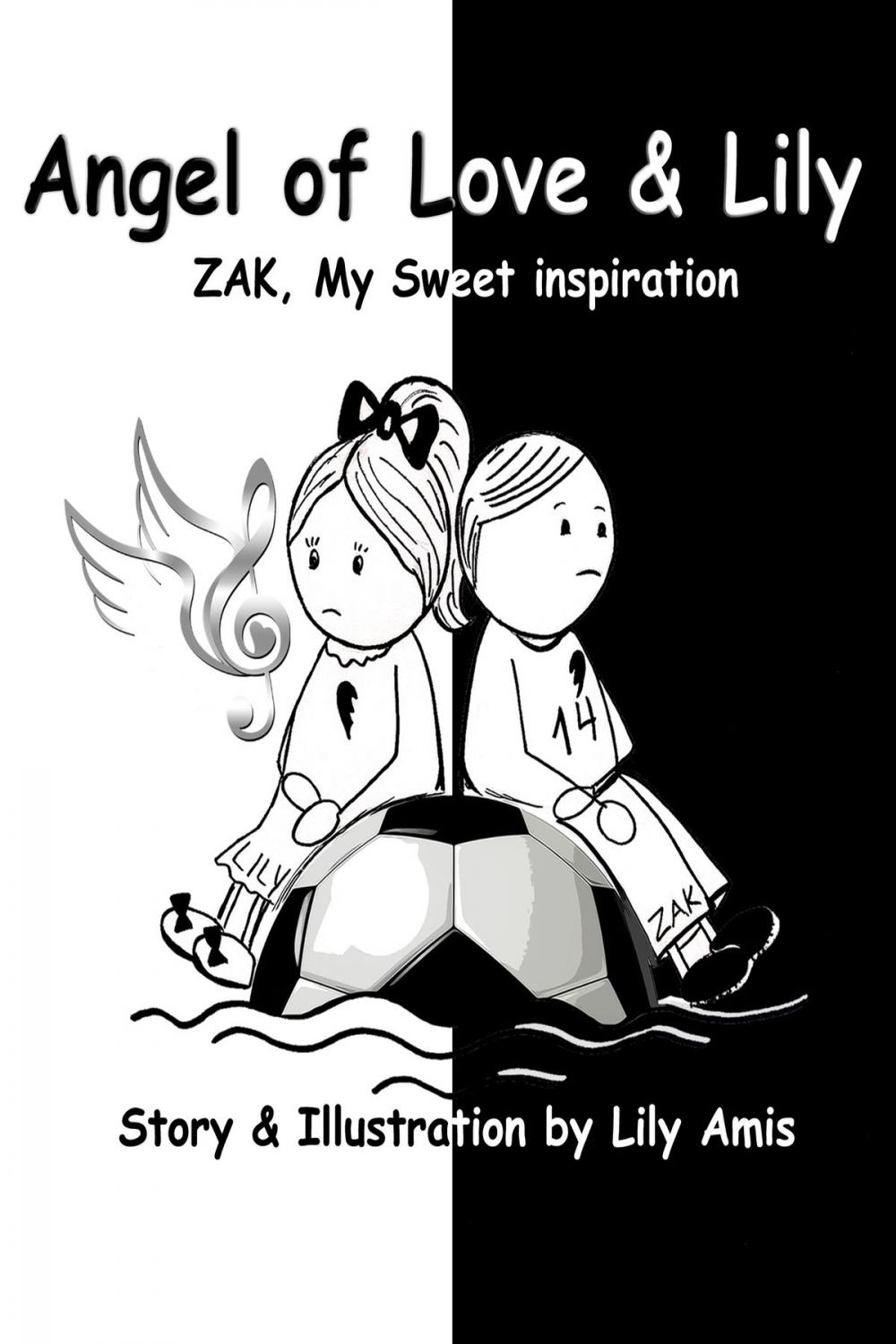 Big bigCover of Angel of Love & Lily: Zak, My Sweet Inspiration