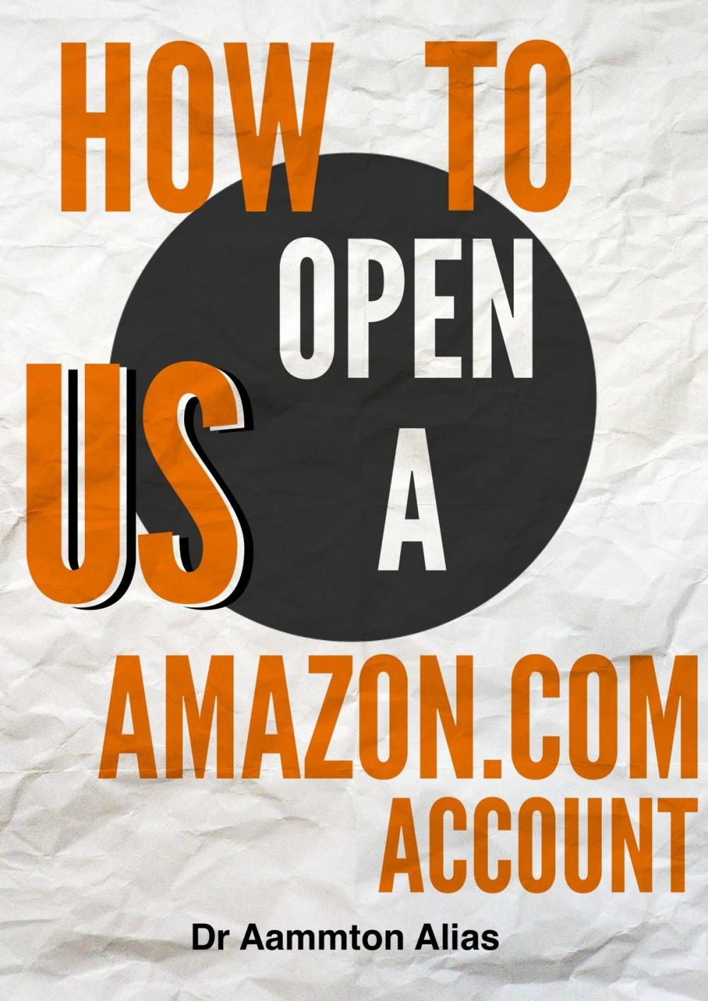 Big bigCover of How To Open a US Amazon.com Account