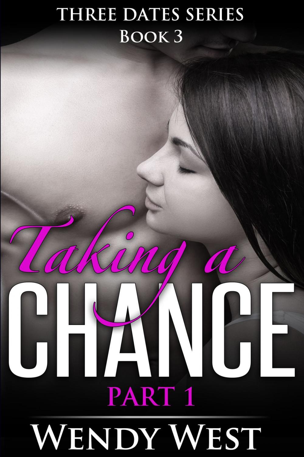 Big bigCover of Taking a Chance Part 1: Three Dates Book 3