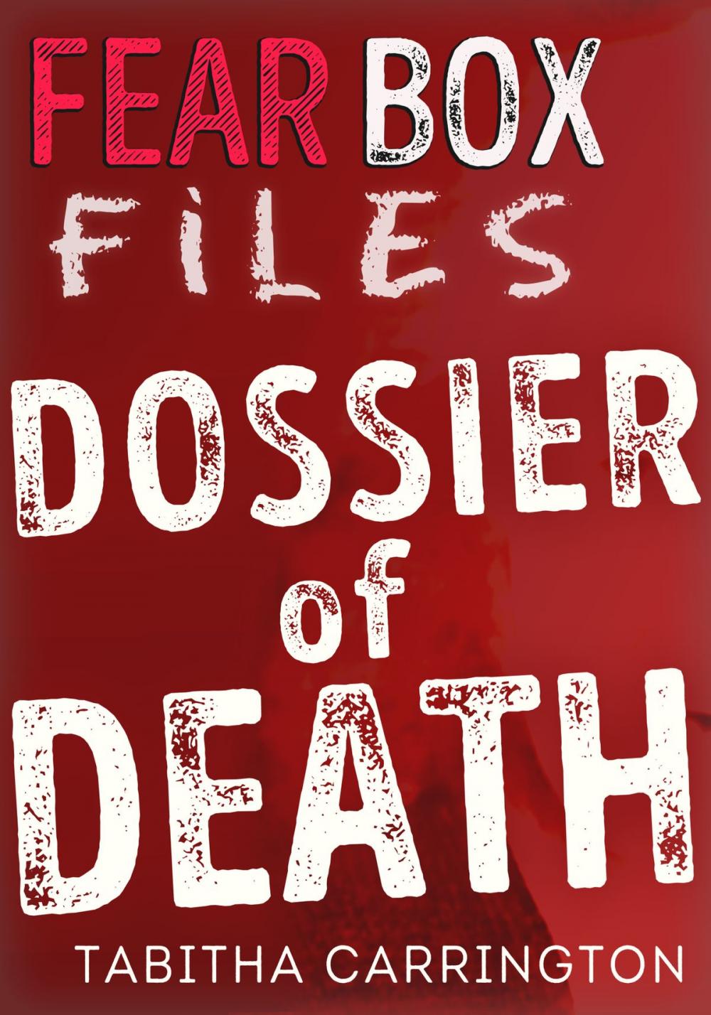 Big bigCover of Fear Box Files: Dossier of Death