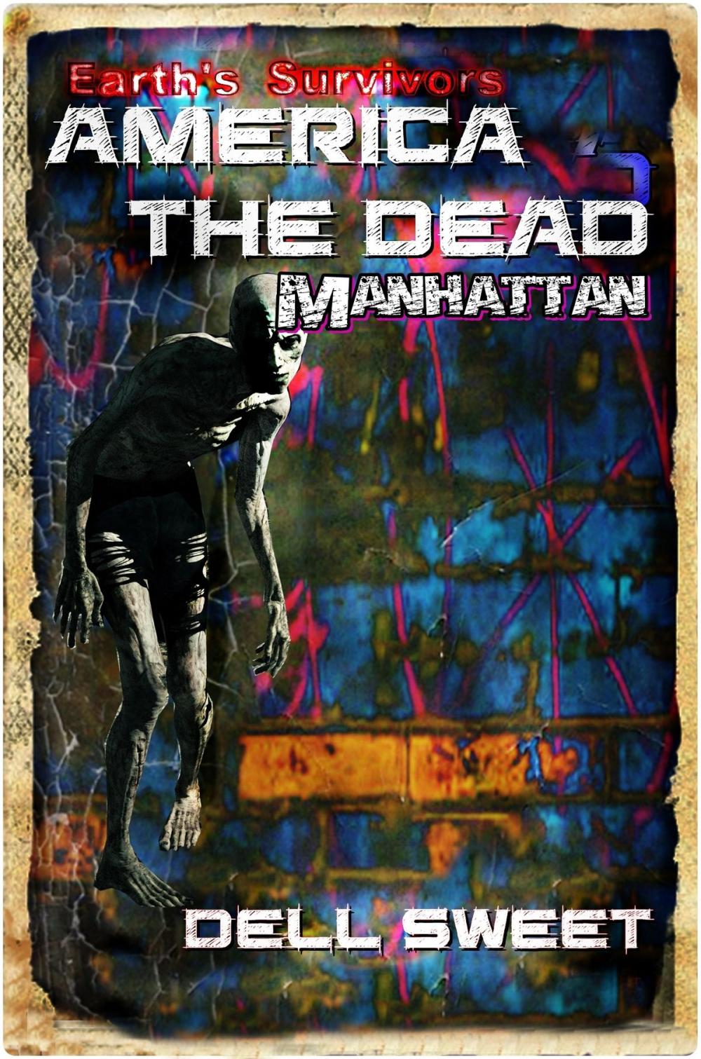 Big bigCover of Earth's Survivors America The Dead: Manhattan