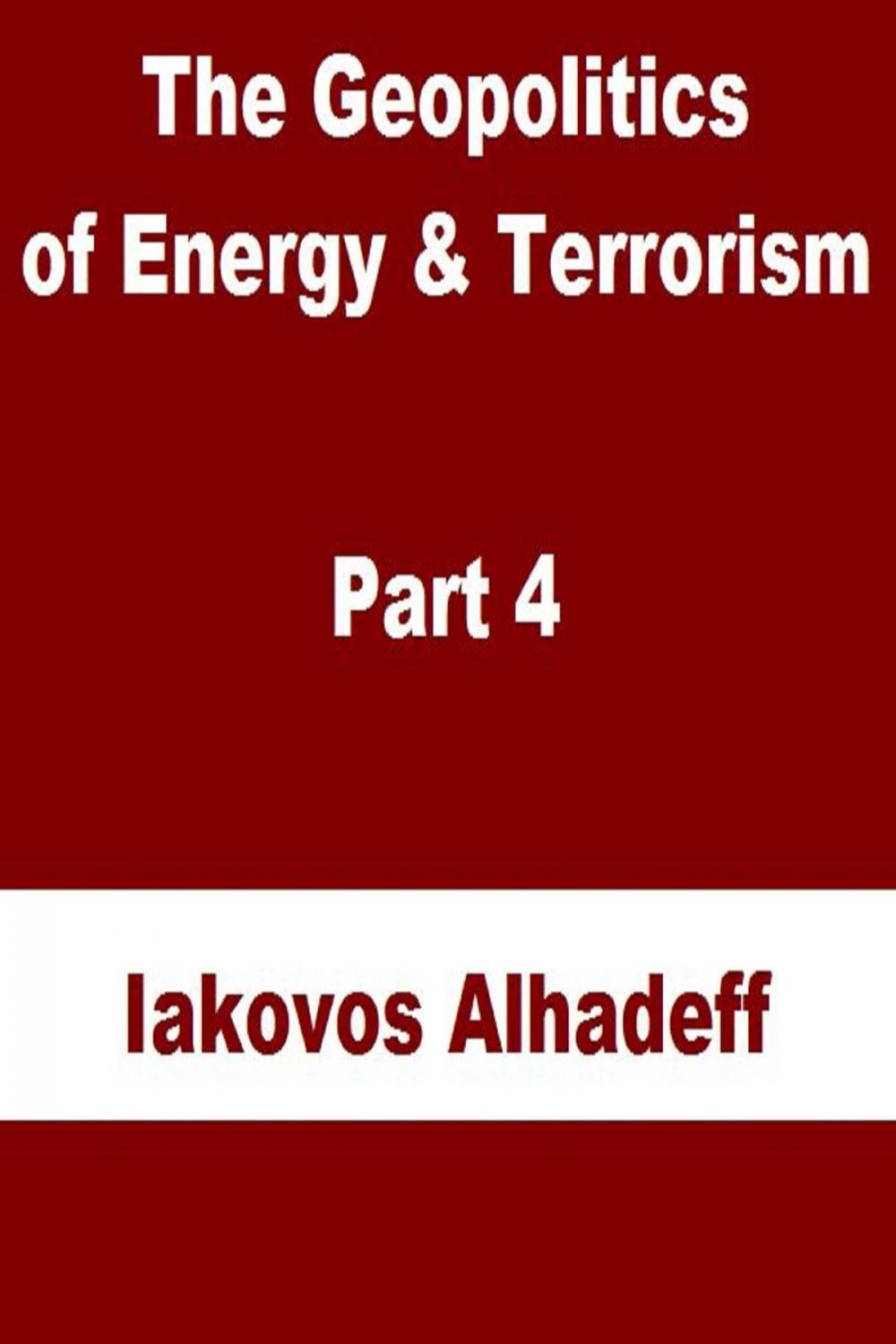 Big bigCover of The Geopolitics of Energy & Terrorism Part 4