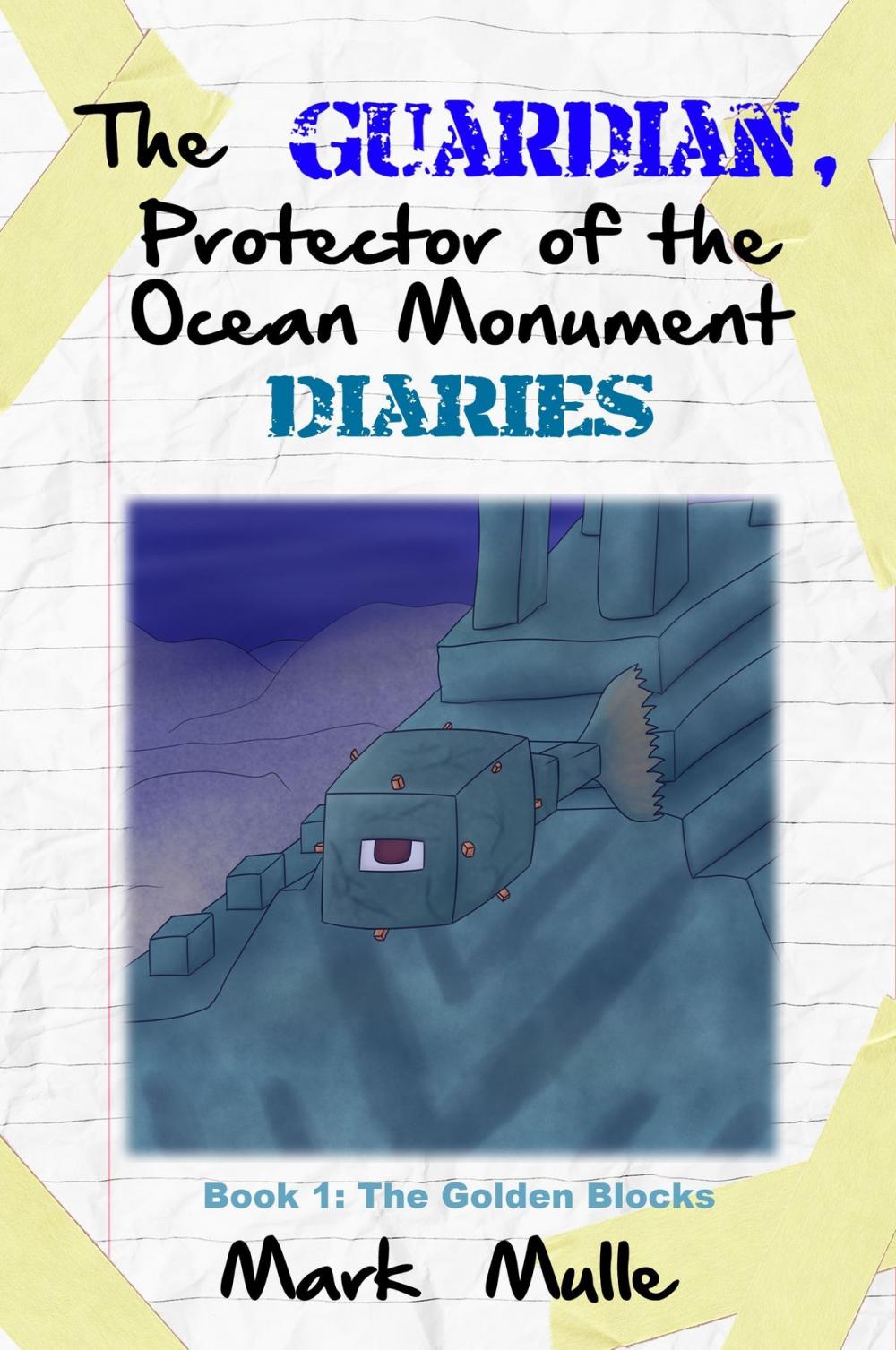 Big bigCover of The Guardian, Protector of the Ocean Monument Diaries, Book 1: The Golden Blocks
