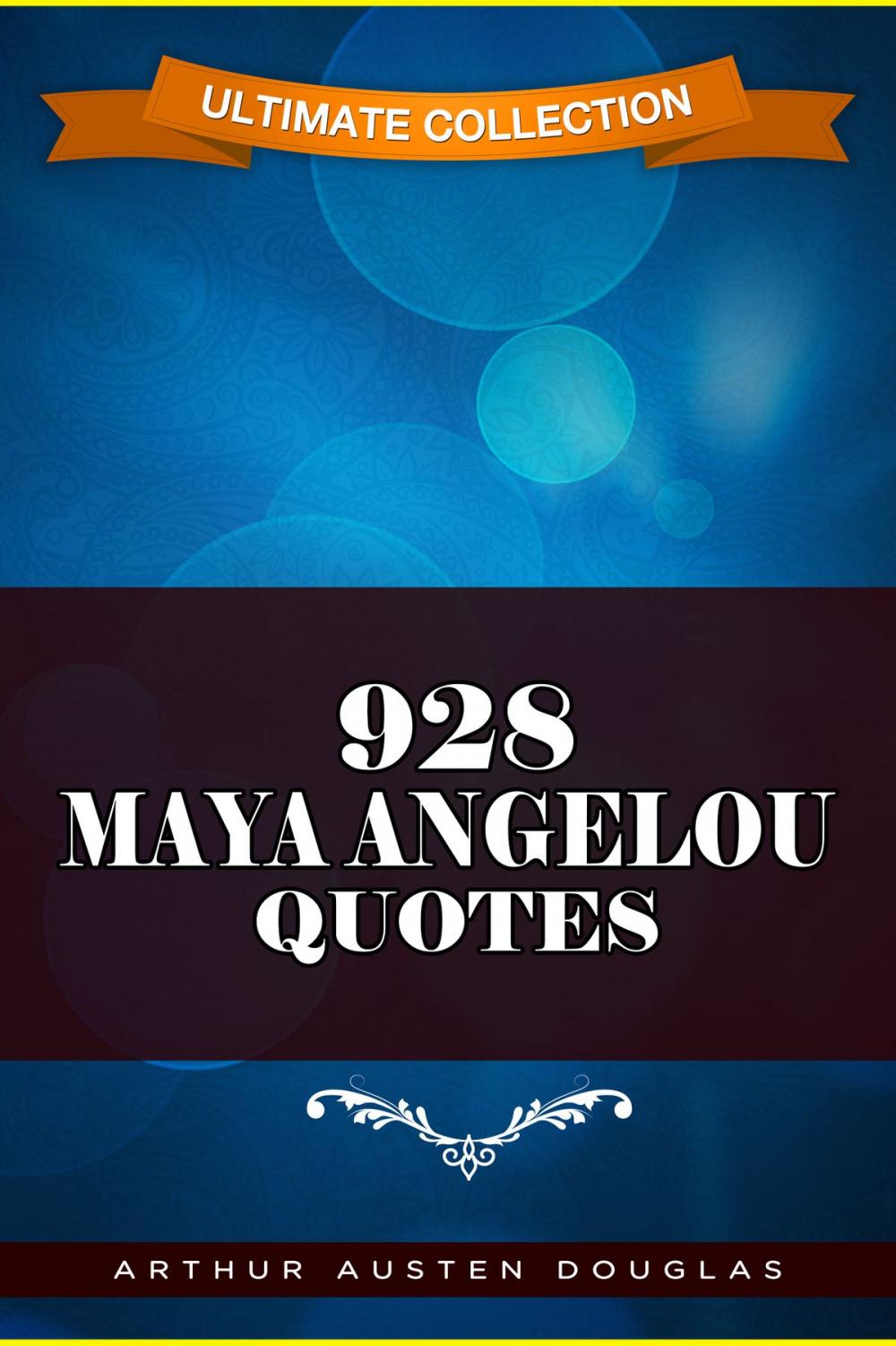 Big bigCover of 928 Maya Angelou Quotes