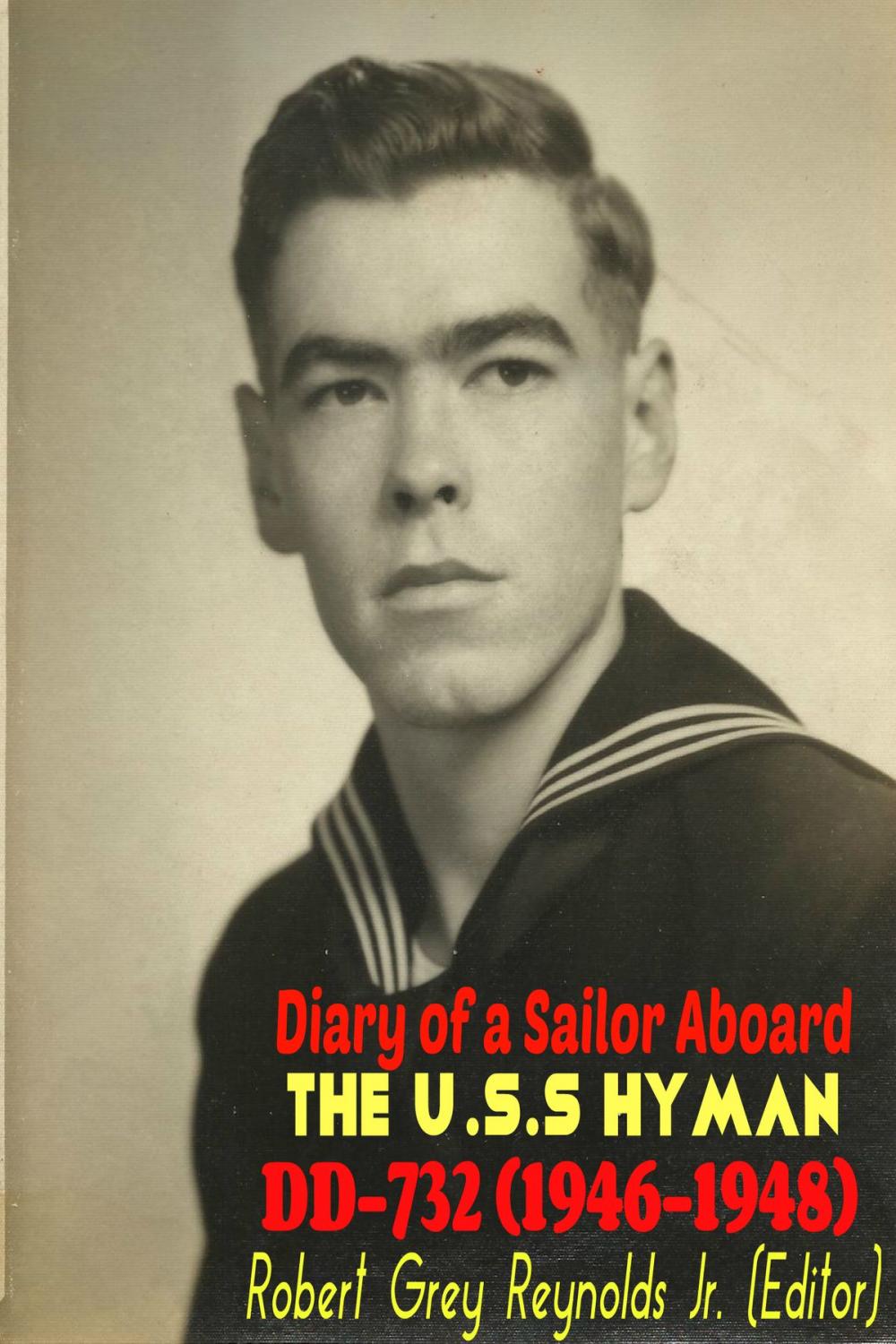 Big bigCover of Diary of a Sailor Aboard the Hyman DD-732 (1946-1948)