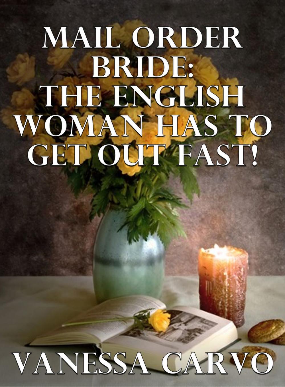 Big bigCover of Mail Order Bride: The English Woman Has To Get Out Fast!