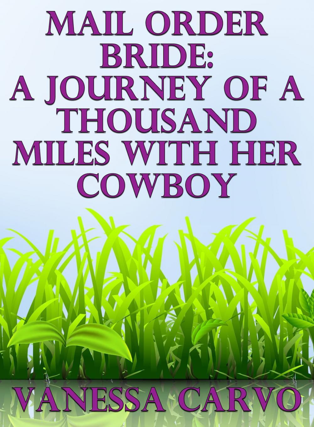 Big bigCover of Mail Order Bride: A Journey Of A Thousand Miles With Her Cowboy
