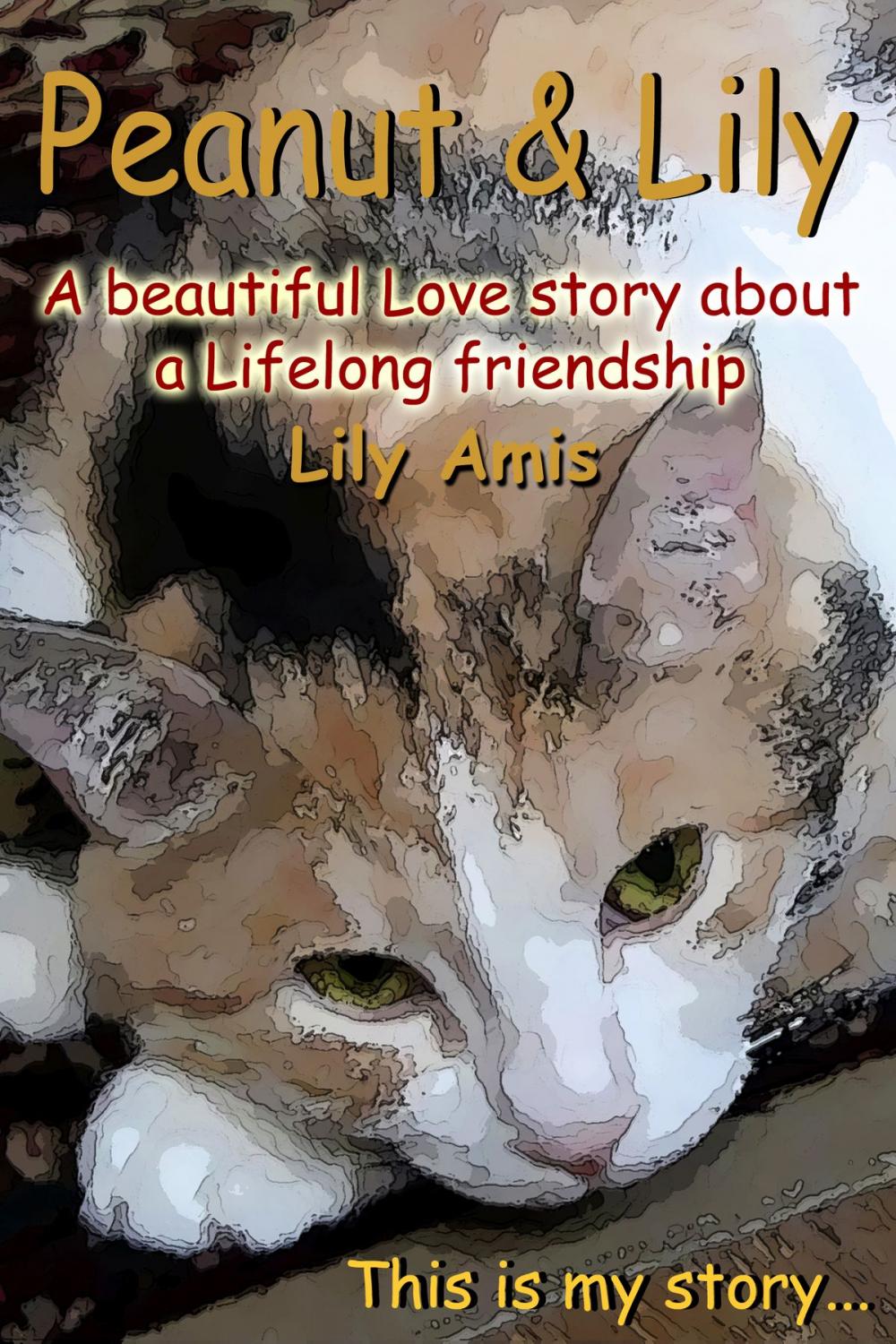 Big bigCover of Peanut & Lily, A Beautiful Story About A Lifelong Friendship