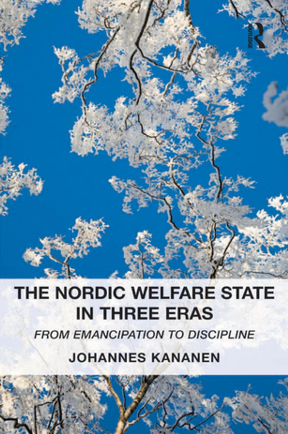 Big bigCover of The Nordic Welfare State in Three Eras