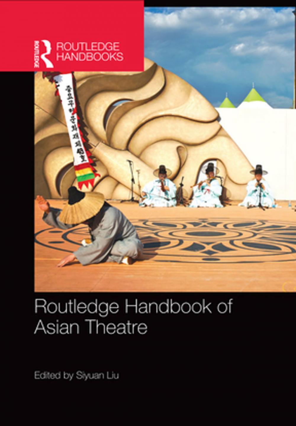Big bigCover of Routledge Handbook of Asian Theatre
