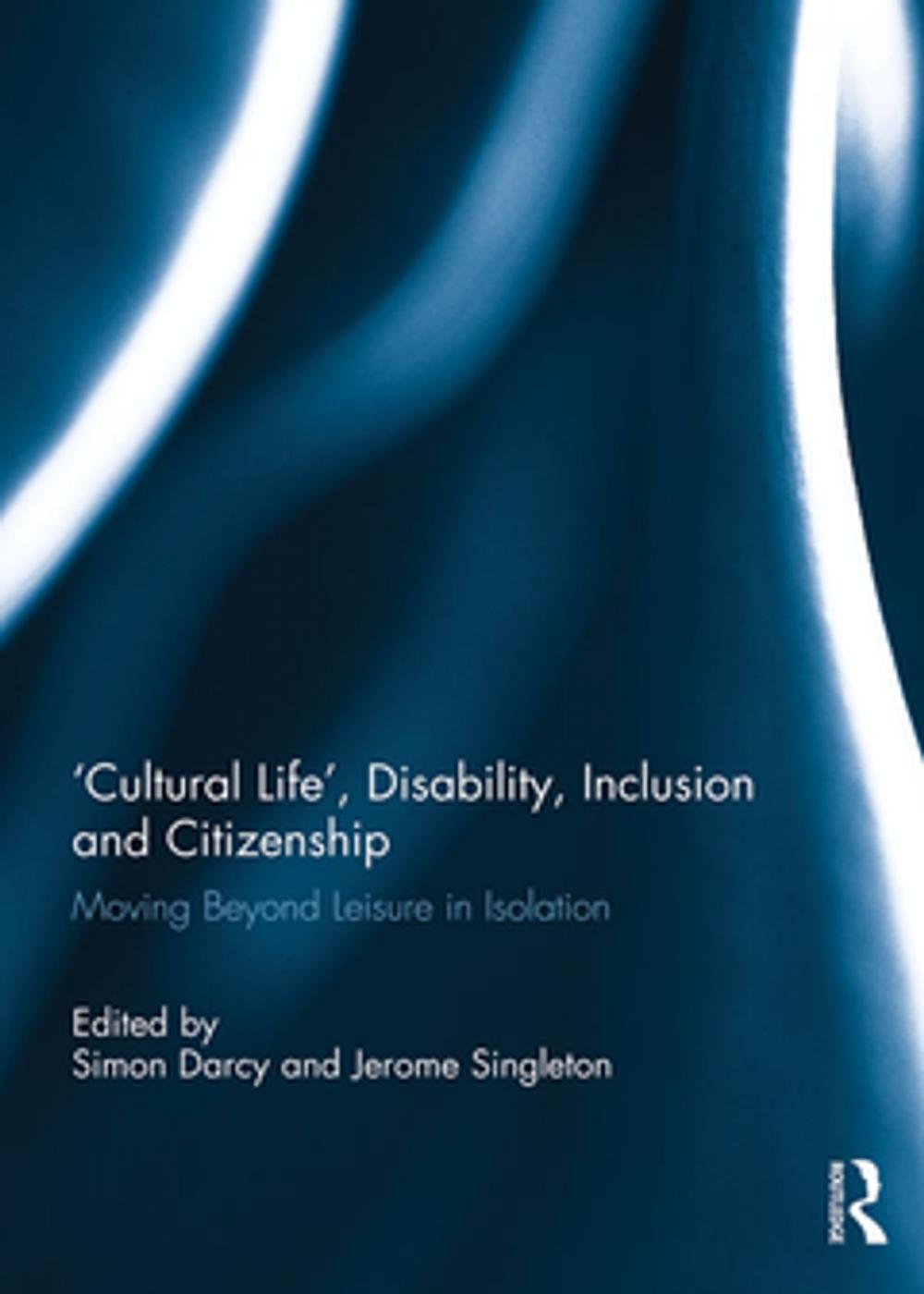 Big bigCover of 'Cultural Life', Disability, Inclusion and Citizenship