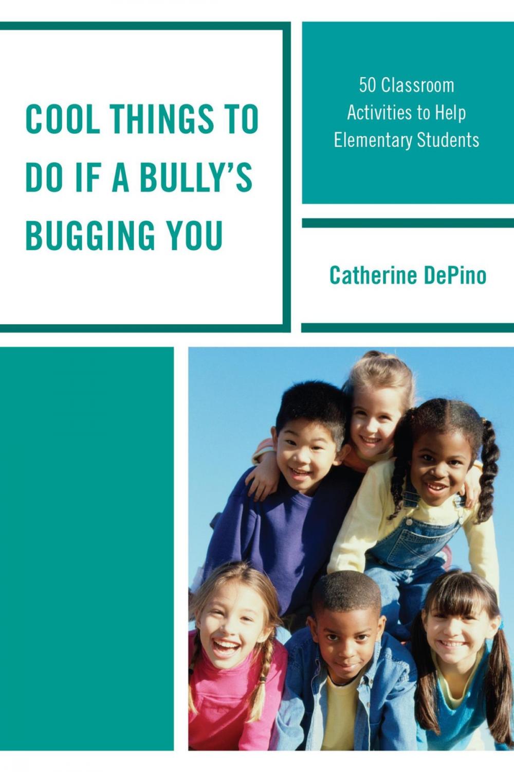 Big bigCover of Cool Things to Do If a Bully's Bugging You