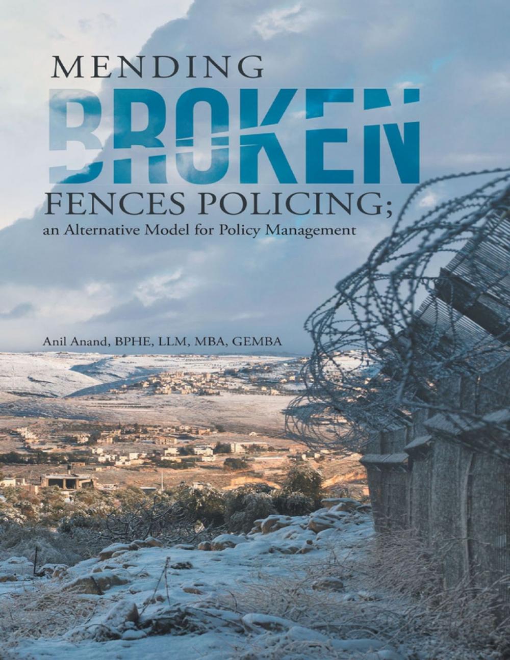 Big bigCover of Mending Broken Fences Policing: An Alternative Model for Policy Management