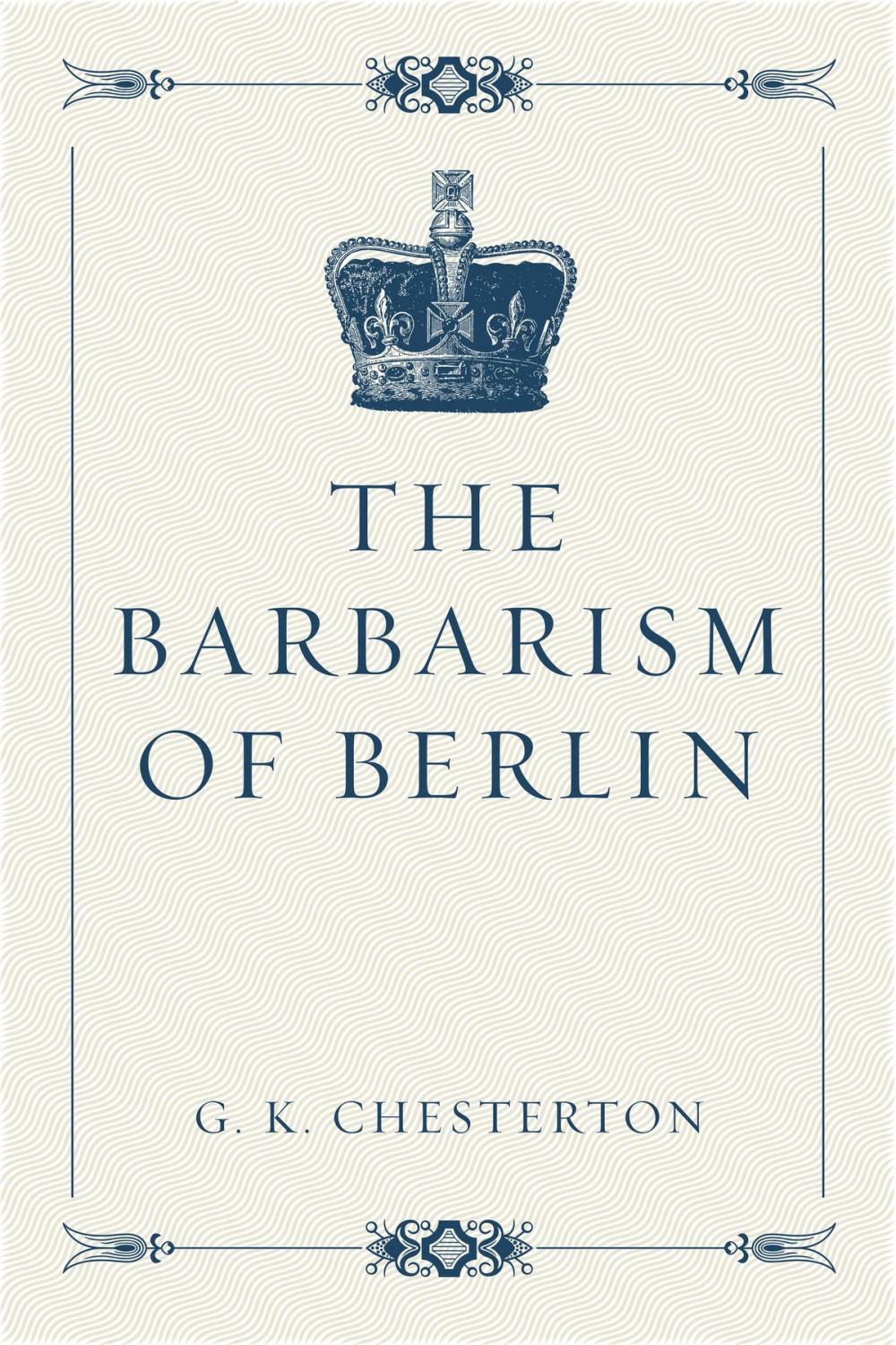 Big bigCover of The Barbarism of Berlin