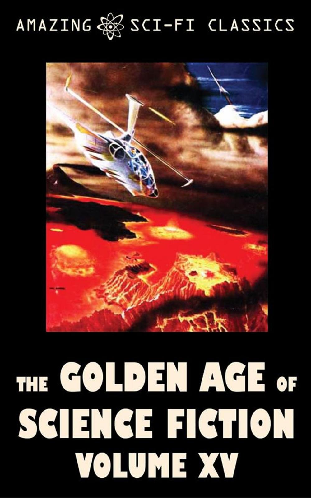 Big bigCover of The Golden Age of Science Fiction - Volume XV