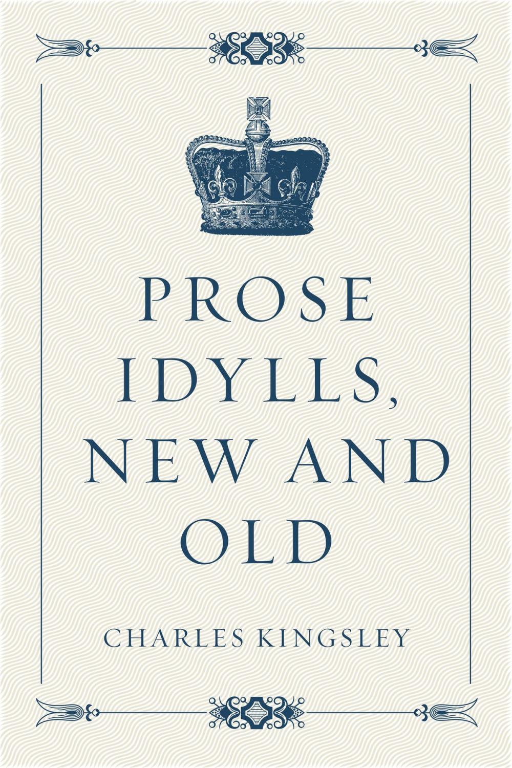 Big bigCover of Prose Idylls, New and Old