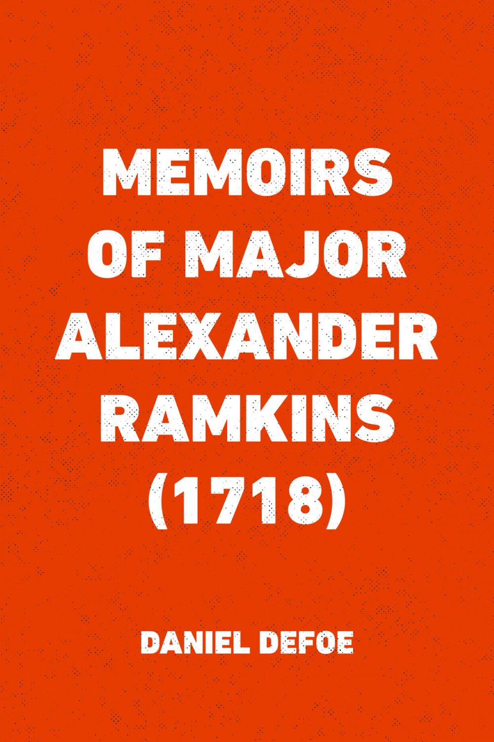 Big bigCover of Memoirs of Major Alexander Ramkins (1718)