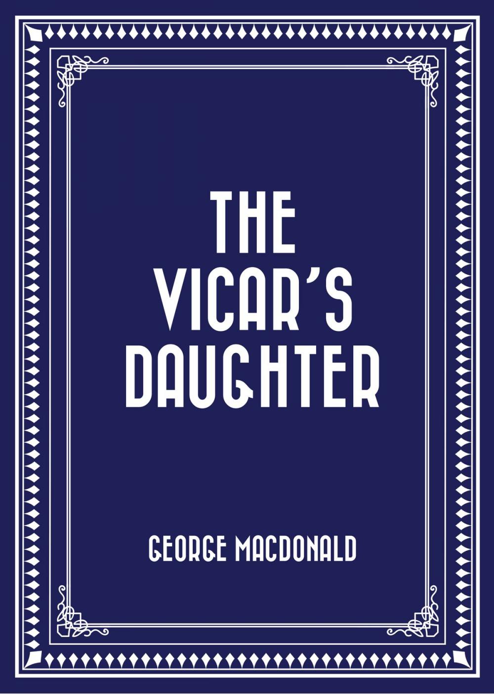 Big bigCover of The Vicar's Daughter