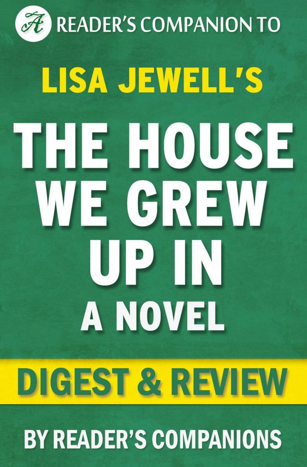 Big bigCover of The House We Grew Up In: A Novel By Lisa Jewell | Digest & Review