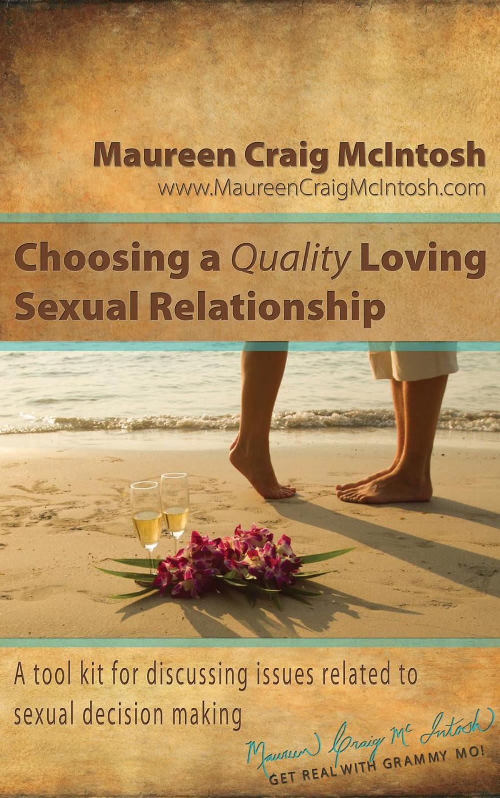 Big bigCover of Choosing A Quality Loving Sexual Relationship