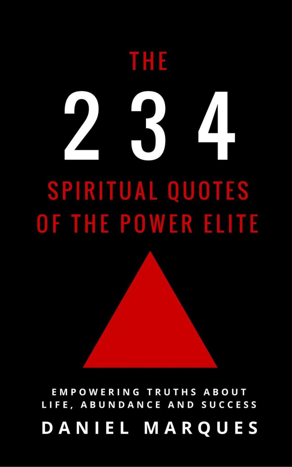 Big bigCover of The 234 Spiritual Quotes of the Power Elite: Empowering Truths about Life, Abundance and Success