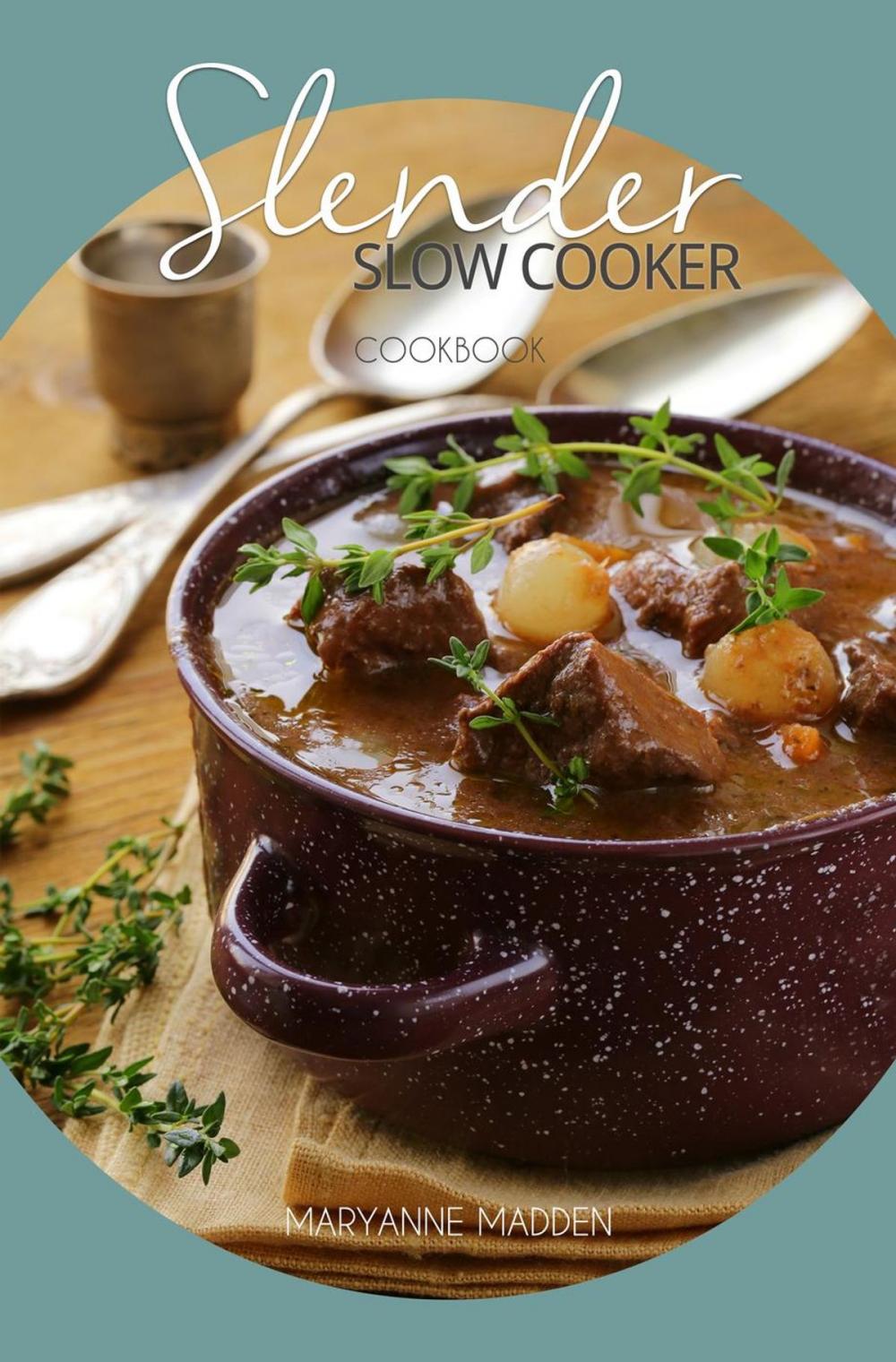 Big bigCover of Slender Slow Cooker Cookbook