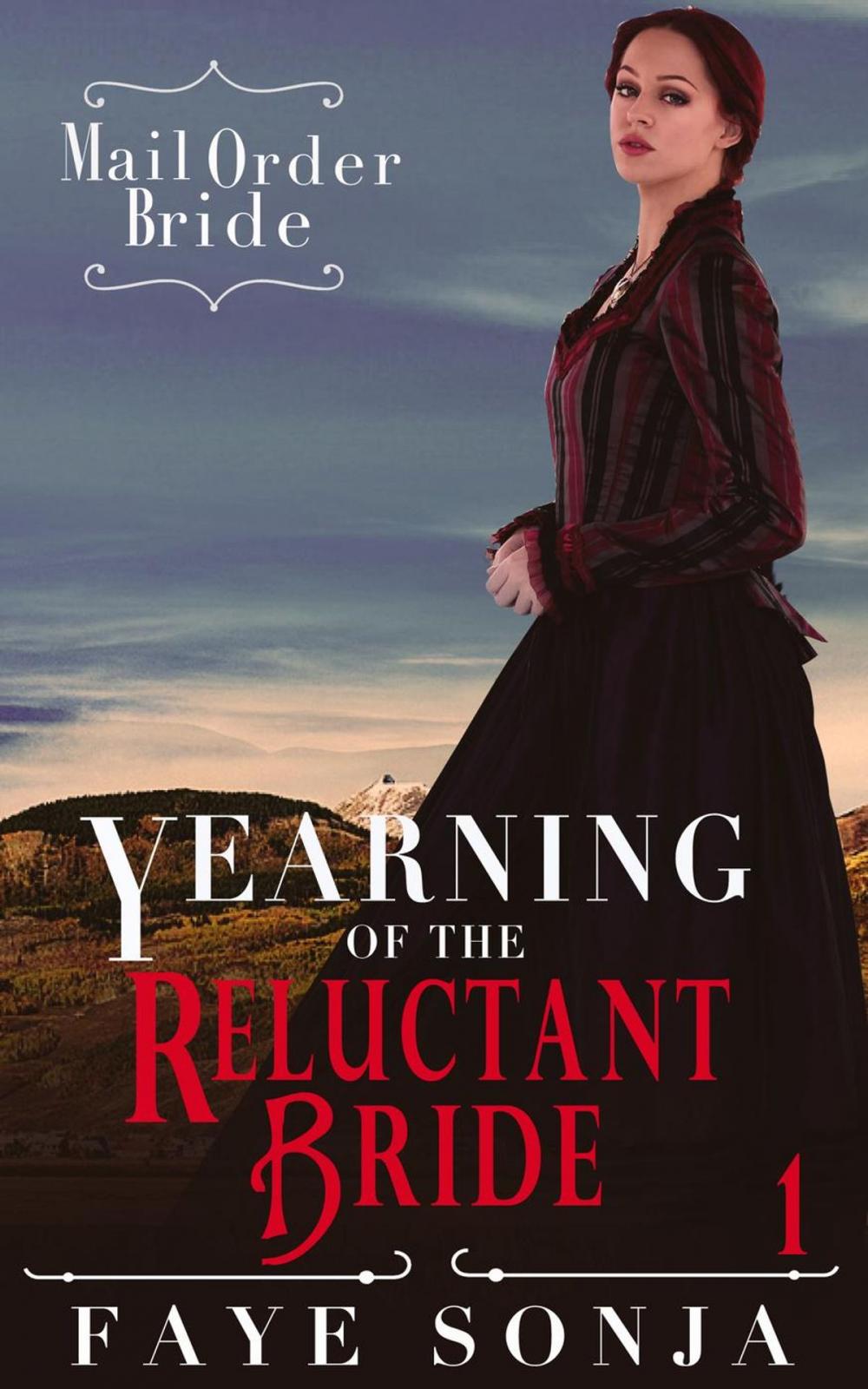 Big bigCover of Mail Order Bride: CLEAN Western Historical Romance: Yearning of the Reluctant Bride