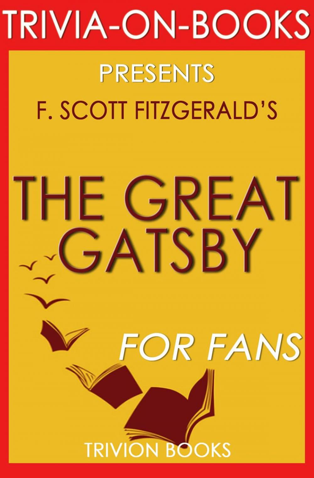 Big bigCover of The Great Gatsby by F. Scott Fitzgerald (Trivia-On-Books)