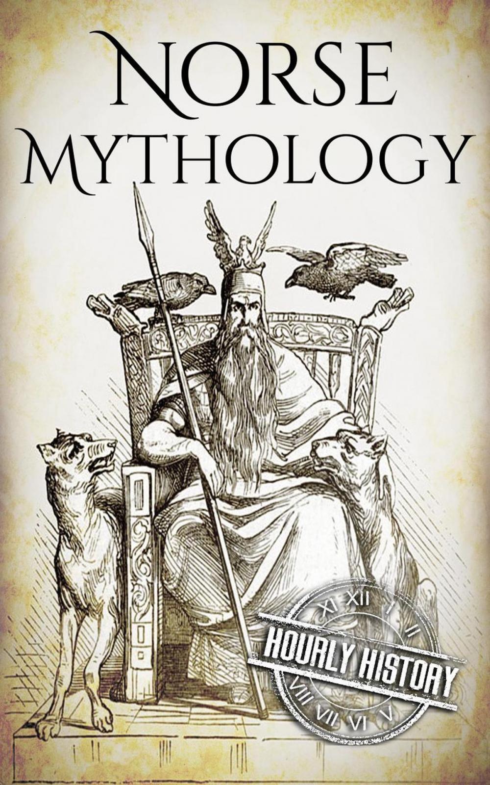Big bigCover of Norse Mythology: A Concise Guide to Gods, Heroes, Sagas and Beliefs of Norse Mythology
