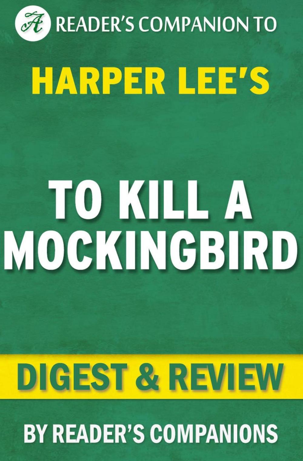 Big bigCover of To Kill a Mockingbird: By Harper Lee | Digest & Review