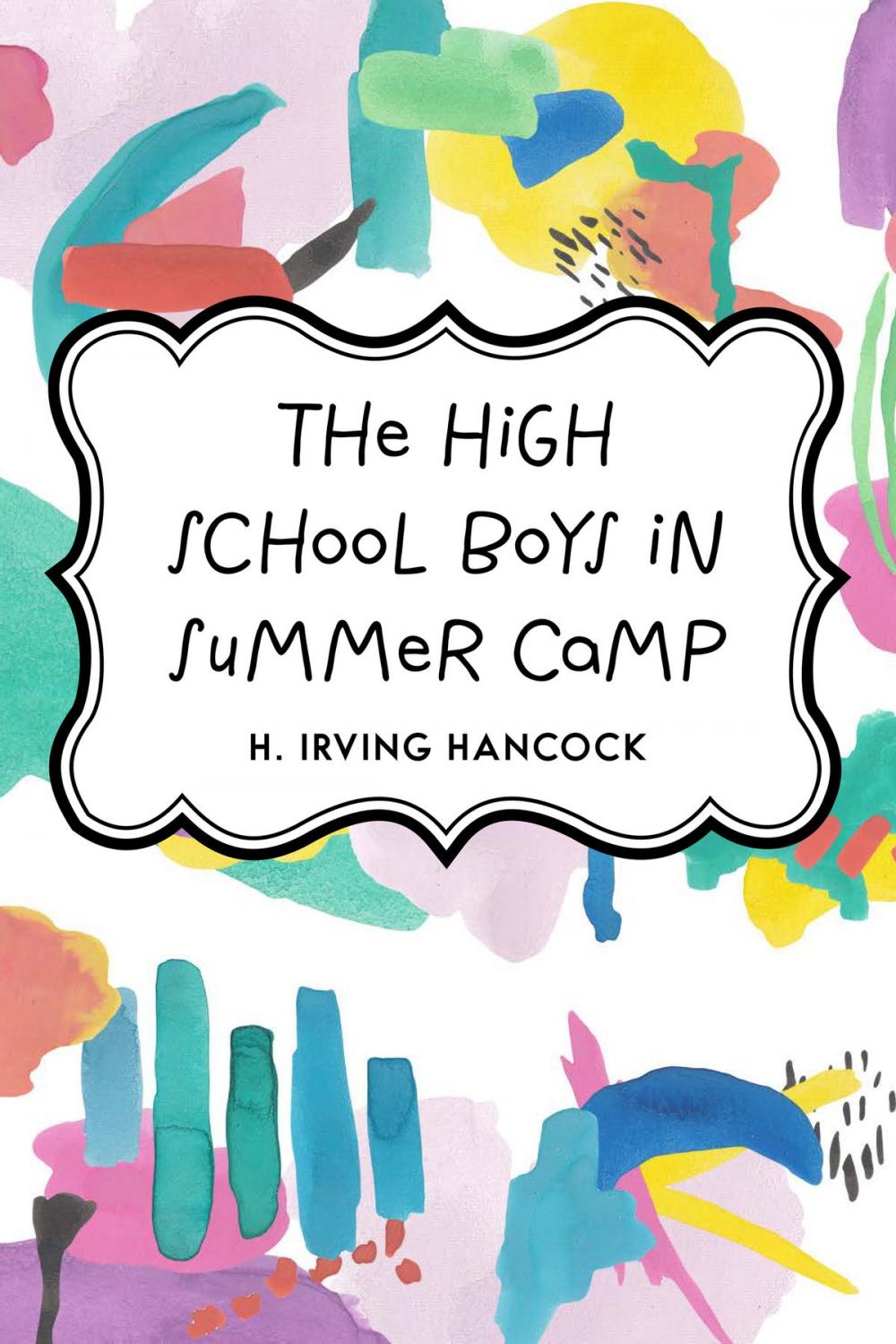 Big bigCover of The High School Boys in Summer Camp