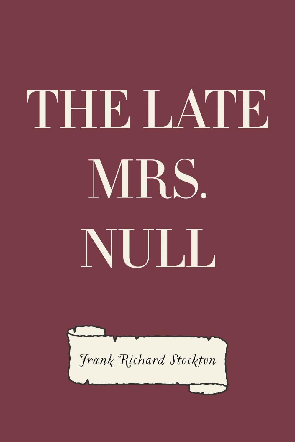 Big bigCover of The Late Mrs. Null