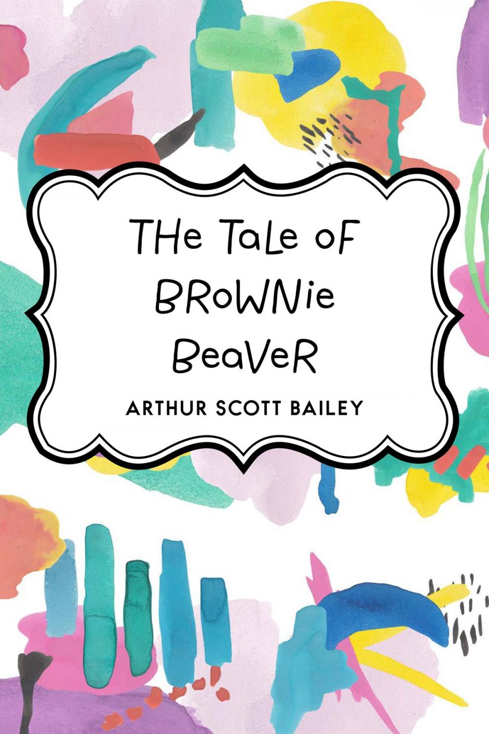 Big bigCover of The Tale of Brownie Beaver