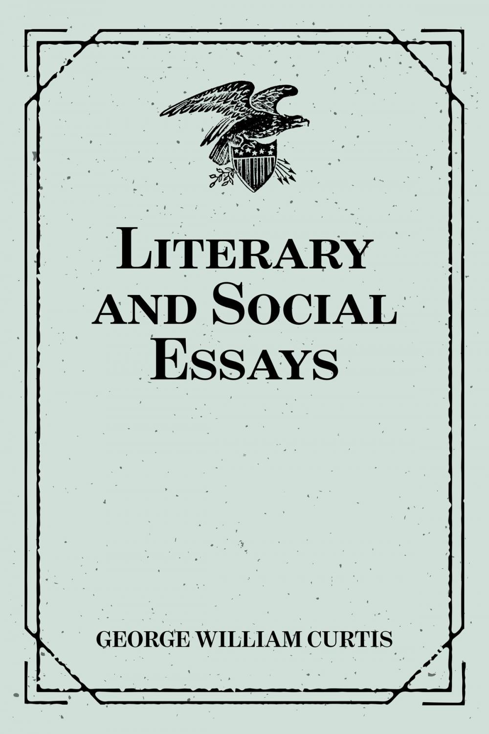 Big bigCover of Literary and Social Essays