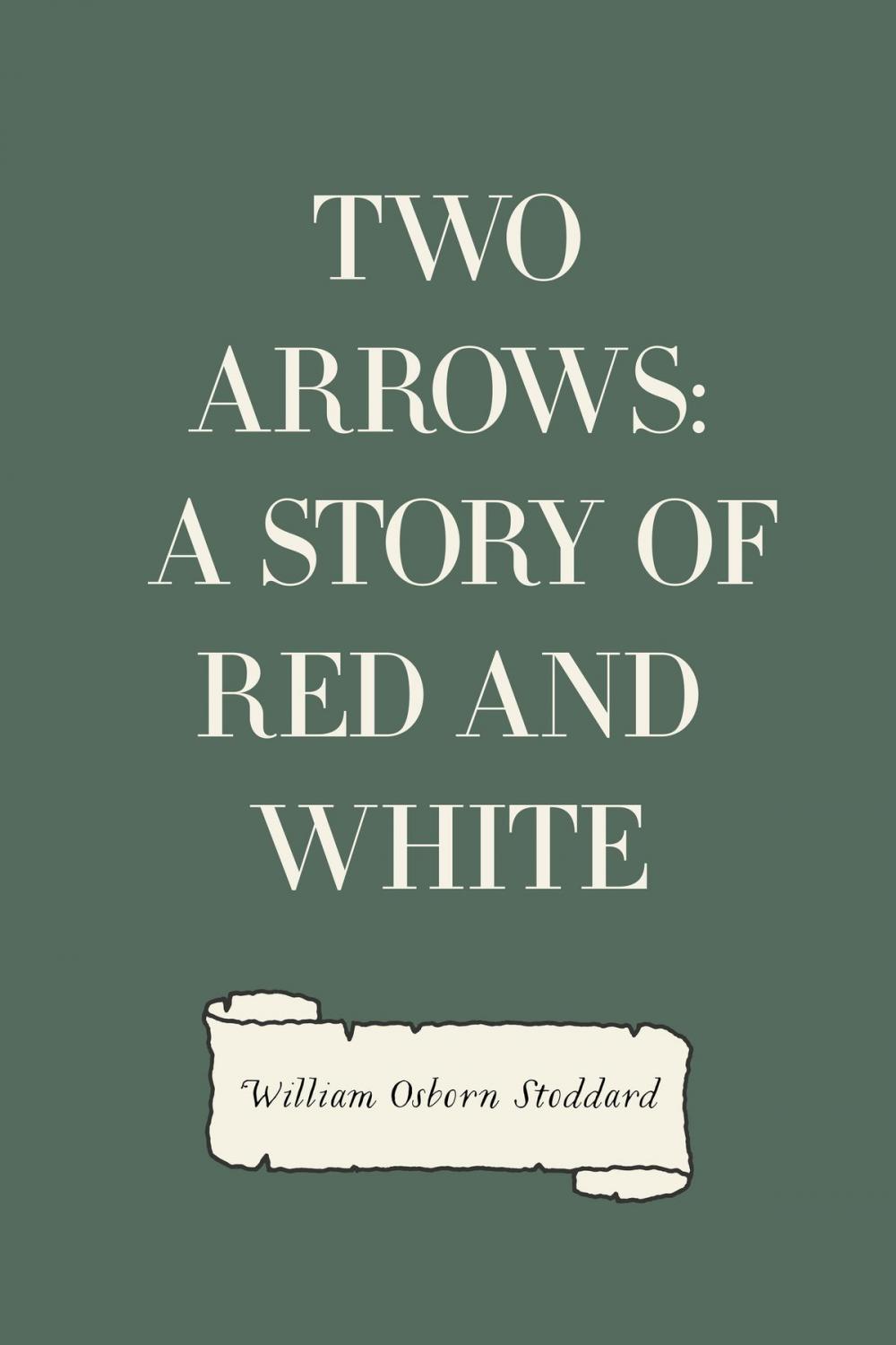 Big bigCover of Two Arrows: A Story of Red and White