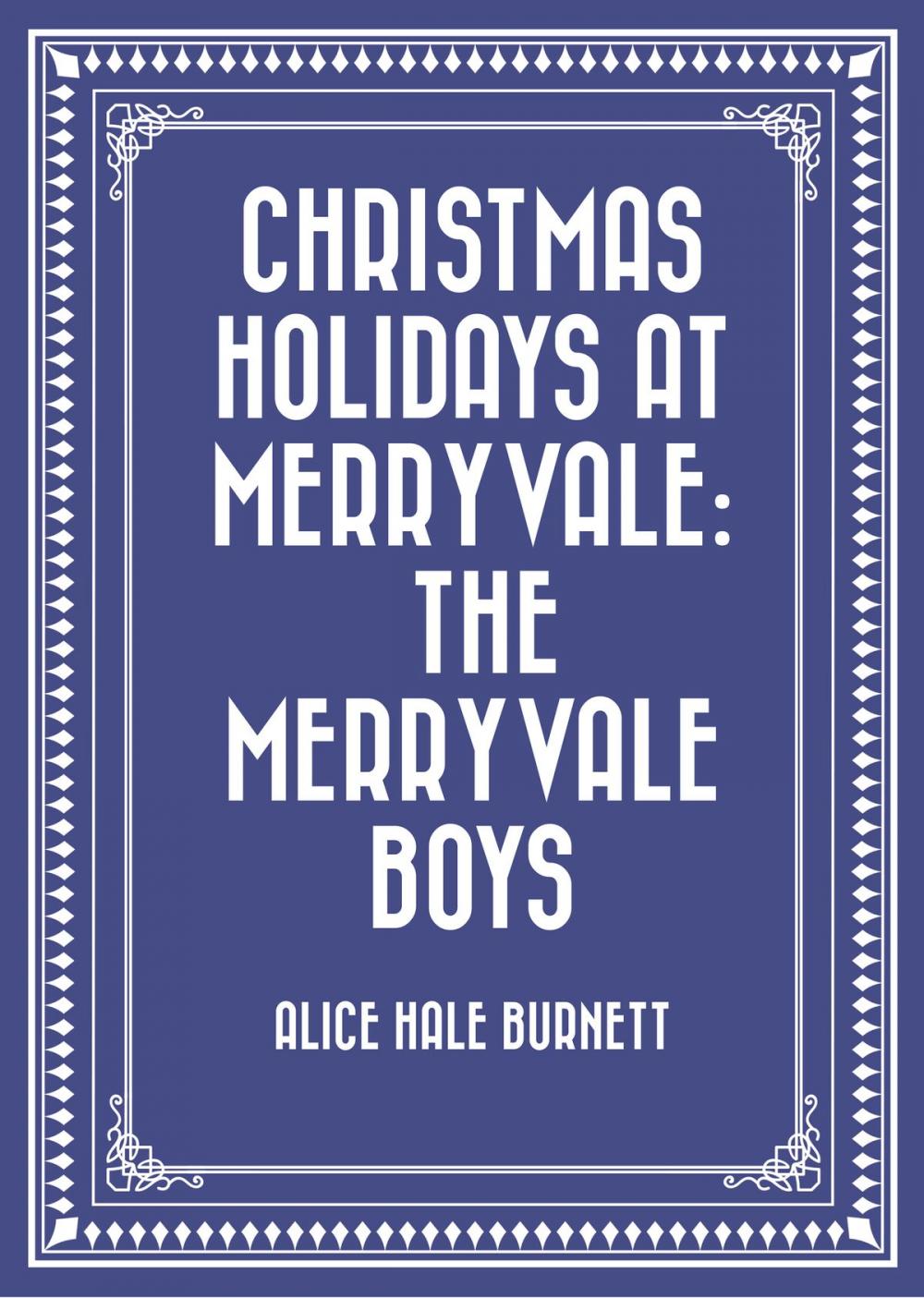 Big bigCover of Christmas Holidays at Merryvale: The Merryvale Boys