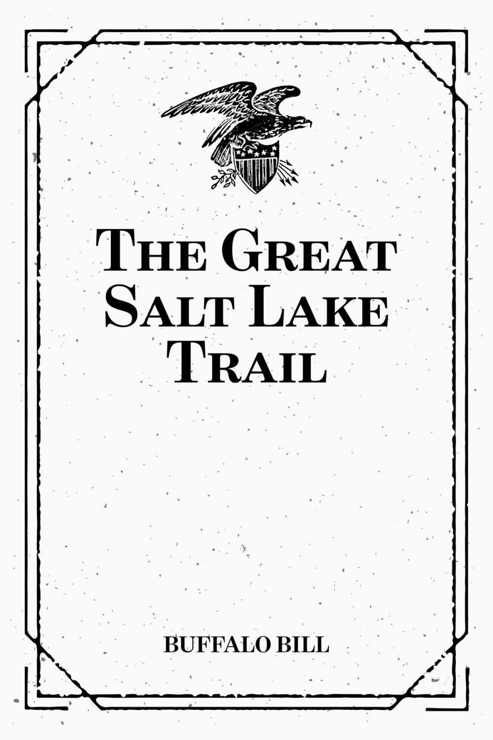 Big bigCover of The Great Salt Lake Trail