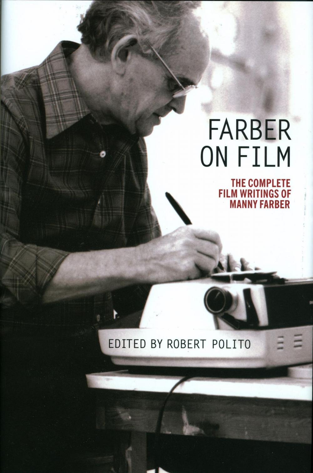 Big bigCover of Farber on Film: The Complete Film Writings of Manny Faber