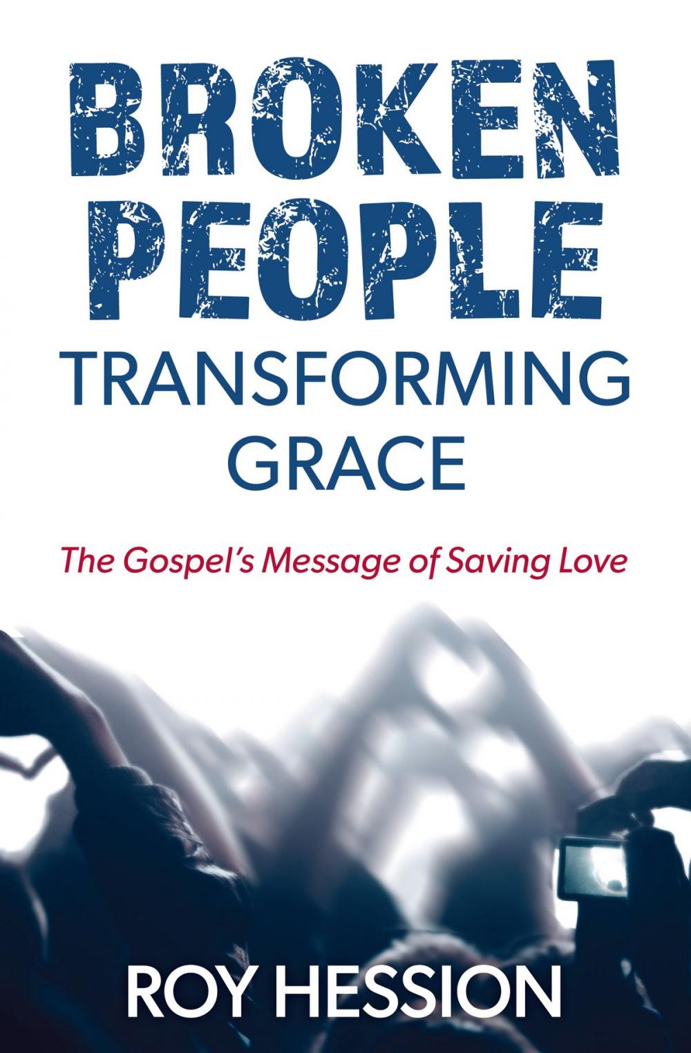 Big bigCover of Broken People, Transforming Grace