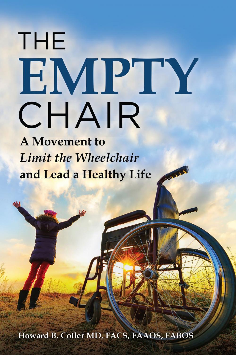 Big bigCover of The Empty Chair: A Movement to Limit the Wheelchair and Lead a Healthy Life